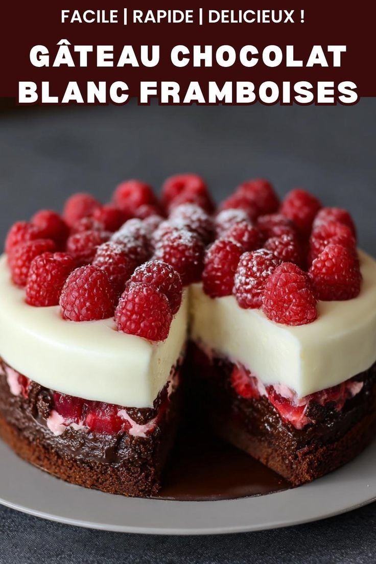 Gâteau chocolat blanc et framboises