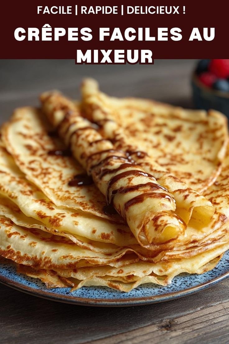 Crêpes faciles au mixeur