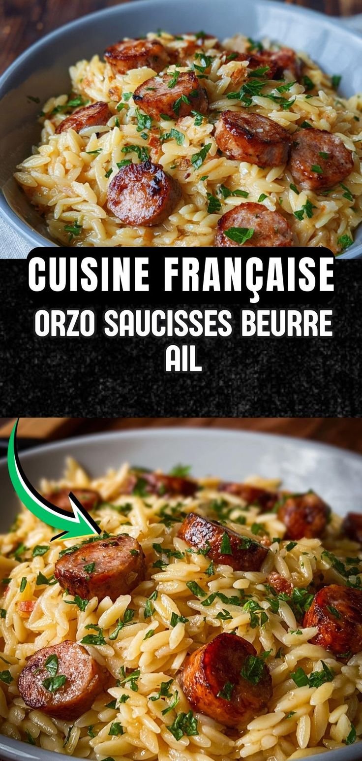 Orzo Saucisses Beurre Ail